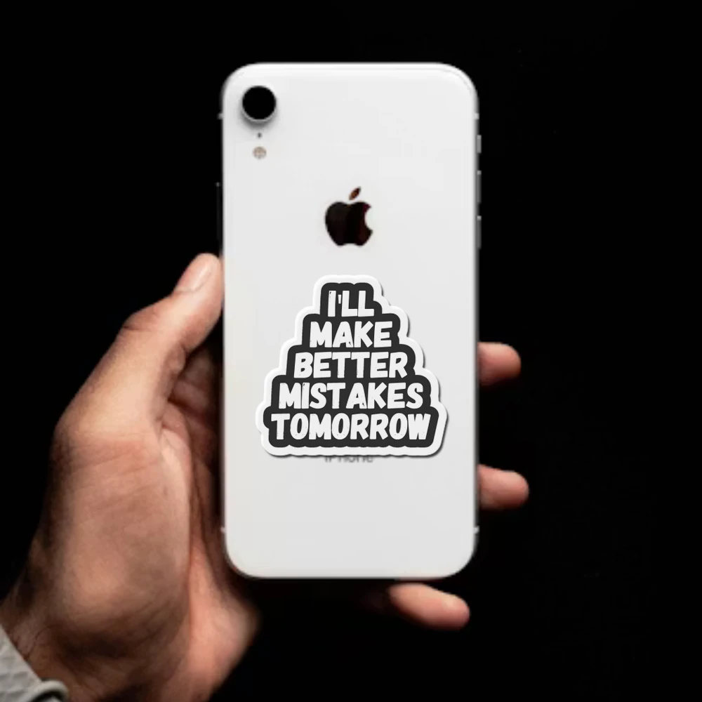 So I M Inside Make Better Mistakes Tomorrow Sticker