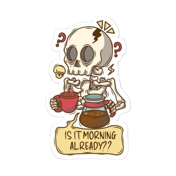 And Is It Morning Already Sticker