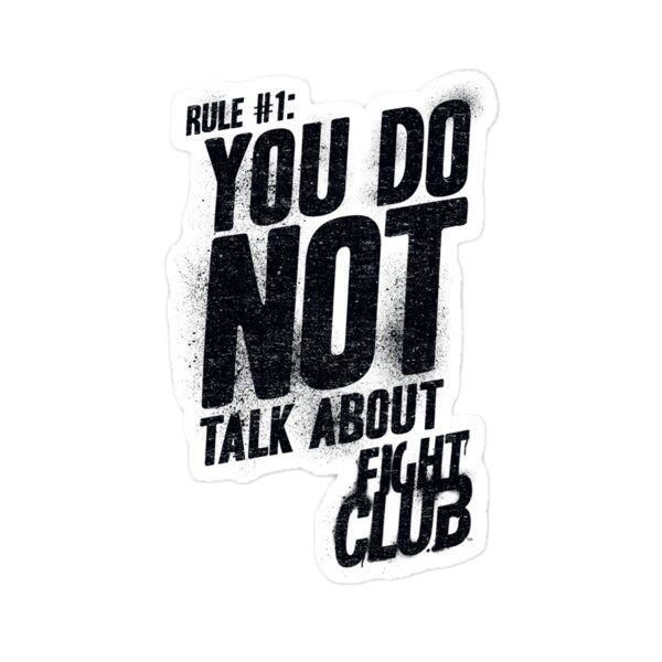 You do Not Talk Fight Club