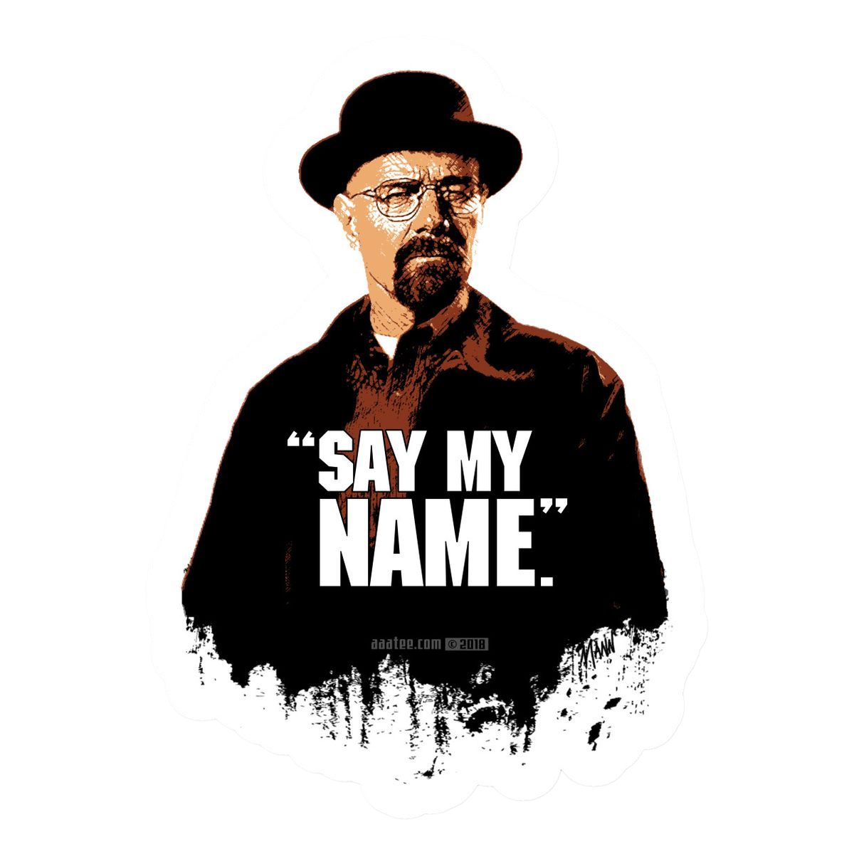 Walter White Heisenberg Say My Name Breaking Bad