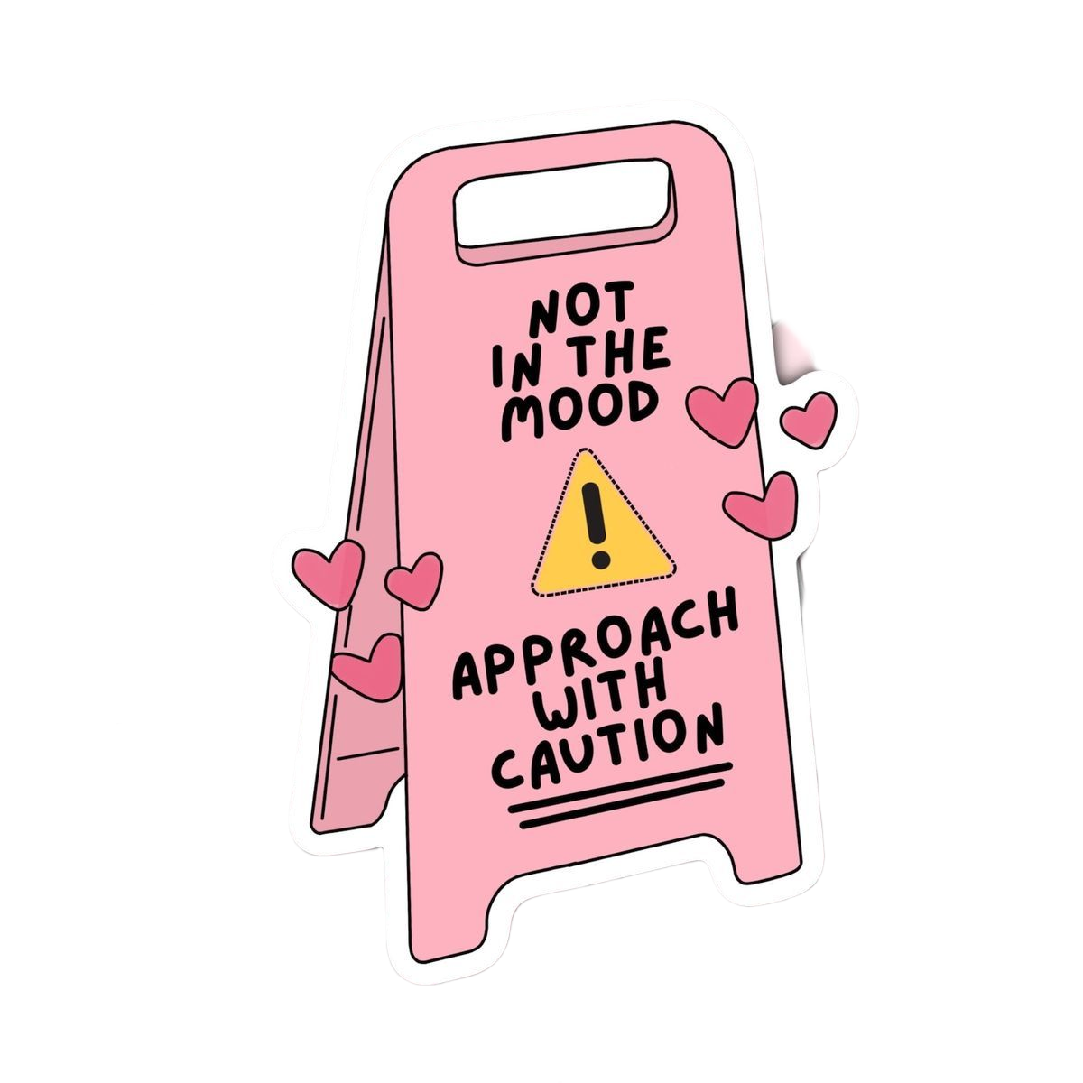 Not Mood Approach Caution Funny Mental Health Waterproof