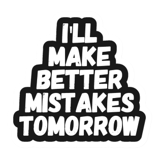 So I M Inside Make Better Mistakes Tomorrow Sticker