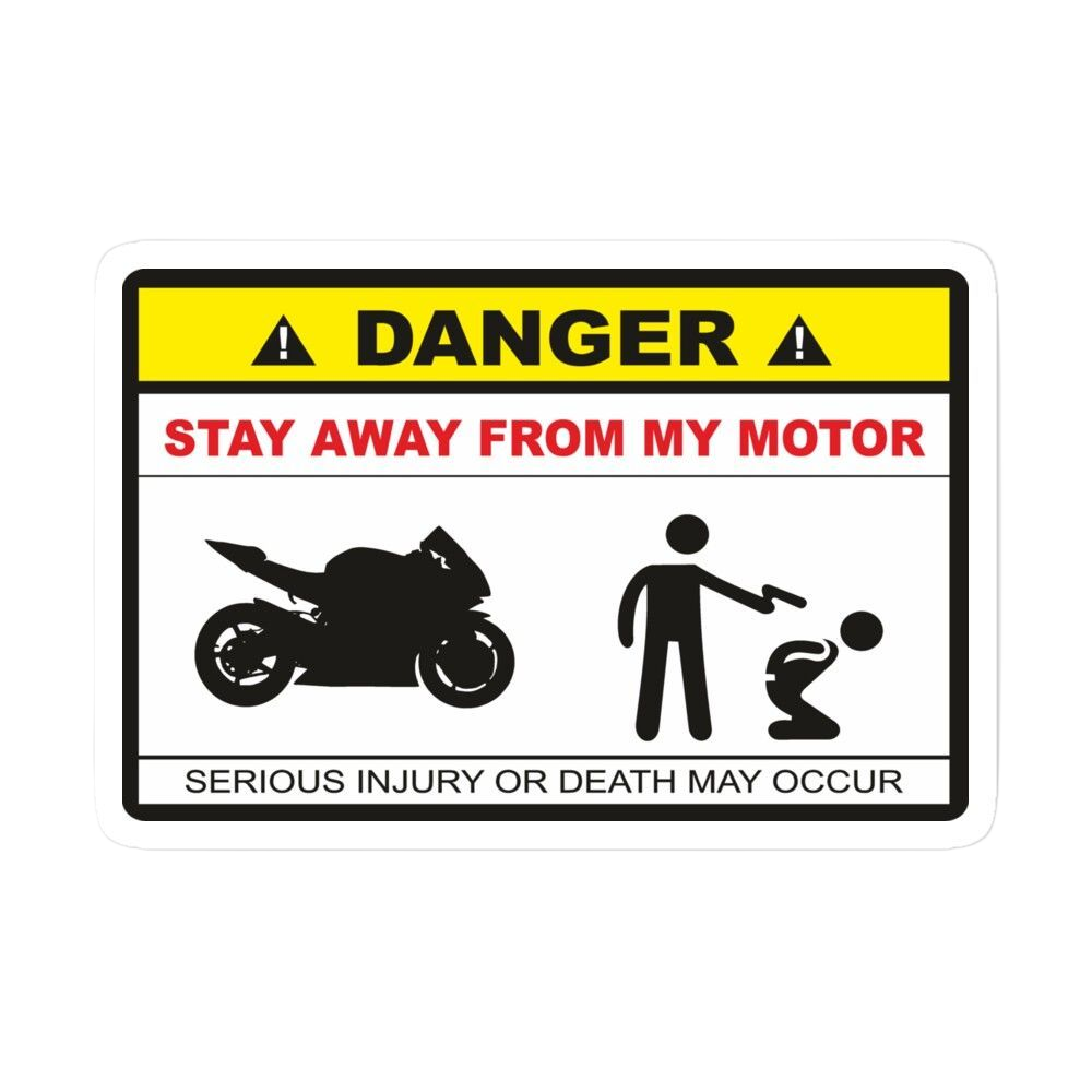 Quotes Bike My Danger Stay Away Motor Serious